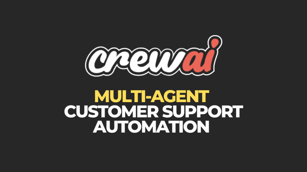 CrewAI Multi-Agent Customer Support Automation | Complete Tutorial